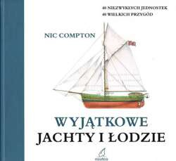 WYJĄTKOWE JACHTY I ŁODZIE - Nic Compton