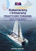 KATAMARANY I TRIMARANY PRAKTYCZNY PORADNIK DLA ŻEGLAŻY