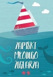 ZAPISKI MŁODEGO ŻEGLARZA CZ II 