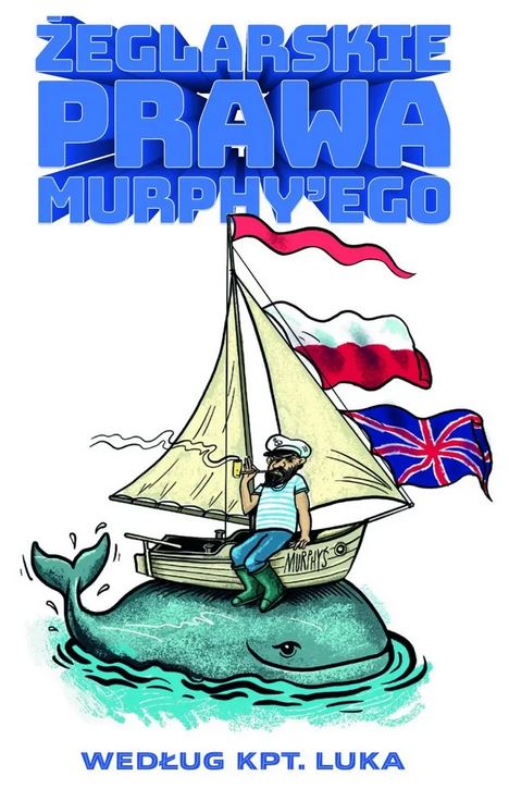 ŻEGLARSKIE PRAWA MURPHY'EGO-Łukasz Kurpisz
