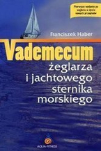 VADEMECUM ŻEGLARZA I JACHTOWEGO STERNIKA MORSKIEGO