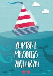 ZAPISKI MŁODEGO ŻEGLARZA CZ II 