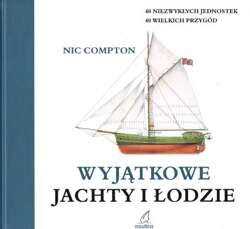WYJĄTKOWE JACHTY I ŁODZIE - Nic Compton