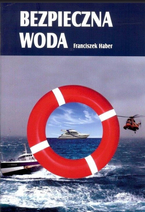 BEZPIECZNA WODA - VADEMECUM STERNIKA MOTOROWODNEGO-Franciszek Haber