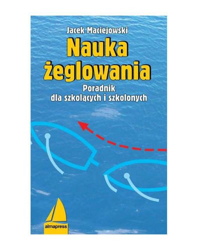 NAUKA ŻEGLOWANIA - Jacek Maciejowski