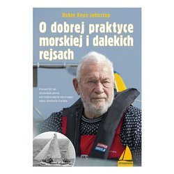 O DOBREJ PRAKTYCE MORSKIEJ I DALEKICH REJSACH-R.Knox-Johnston