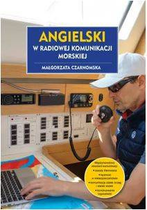 ANGIELSKI W RADIOWEJ KOMUNIKACJI MORSKIEJ-M.Czarnomska