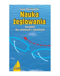 NAUKA ŻEGLOWANIA - Jacek Maciejowski