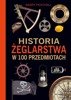HISTORIA ŻEGLARSTWA W 100 PRZEDMIOTACH - Barry Pickthall